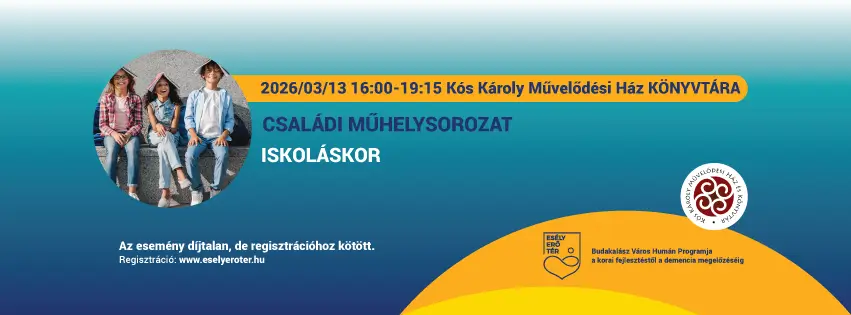Családi műhelysorozat - Iskoláskor